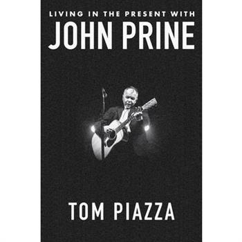 Living in the Present with John Prine
