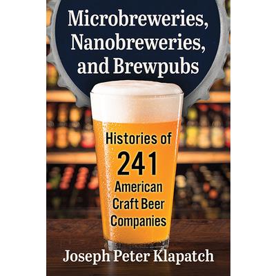 Microbreweries, Nanobreweries, and Brewpubs