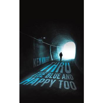 Thru the Blue and Happy Too