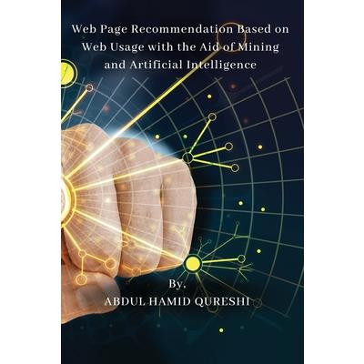 Web Page Recommendation Based on Web Usage with the Aid of Mining and Artificial Intelligence