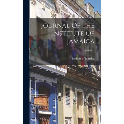 Journal Of The Institute Of Jamaica; Volume 1