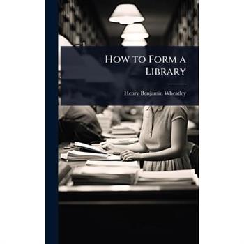 How to Form a Library