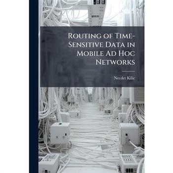 Routing of Time-Sensitive Data in Mobile Ad Hoc Networks