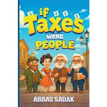 If Taxes Were People
