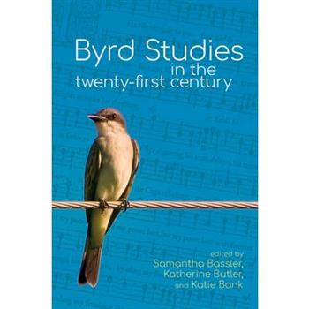 Byrd Studies in the Twenty-First Century