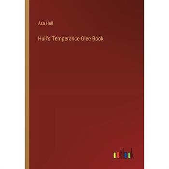 Hull’s Temperance Glee Book