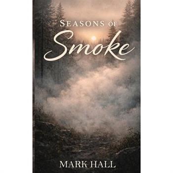 Seasons of Smoke
