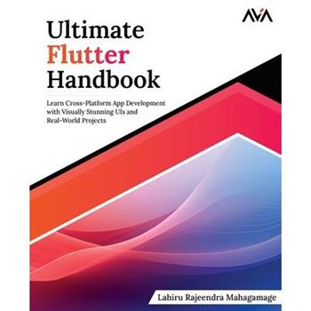 Ultimate Flutter Handbook