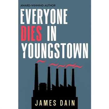 Everyone Dies in Youngstown