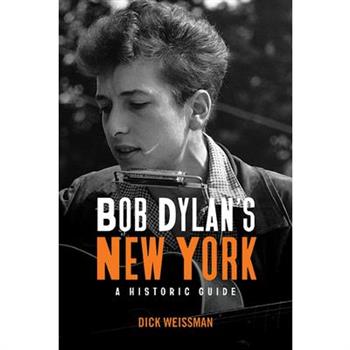 Bob Dylan’s New York