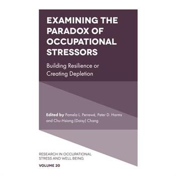 Examining the Paradox of Occupational Stressors