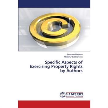 Specific Aspects of Exercising Property Rights by Authors