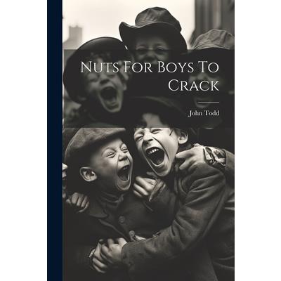 Nuts For Boys To Crack