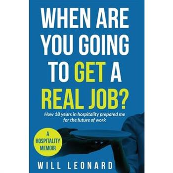 When are you going to get a real job?