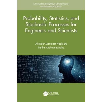 Probability, Statistics, and Stochastic Processes for Engineers and Scientists