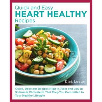 Quick and Easy Heart Healthy Recipes