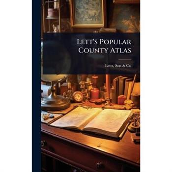 Lett’s Popular County Atlas
