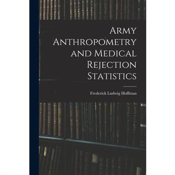 Army Anthropometry and Medical Rejection Statistics