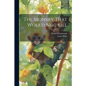 The Monkey That Would not Kill
