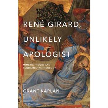 Ren矇 Girard, Unlikely Apologist
