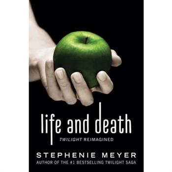 Life and Death: Twilight Reimagined