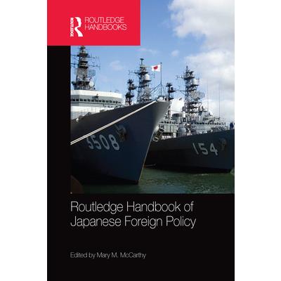 Routledge Handbook of Japanese Foreign Policy