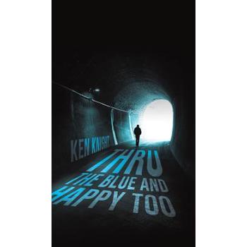 Thru the Blue and Happy Too