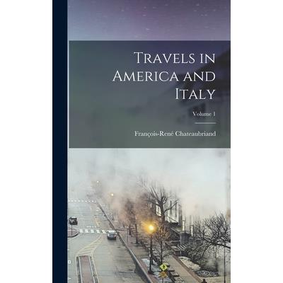 Travels in America and Italy; Volume 1
