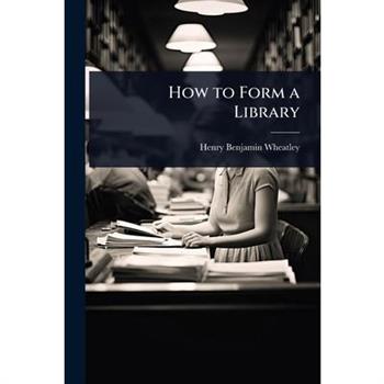 How to Form a Library