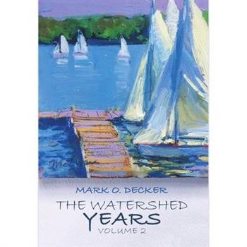 The Watershed Years, Volume 2