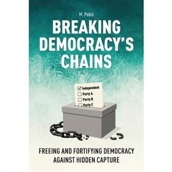 Breaking Democracy's Chains