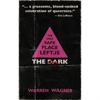 The Only Safe Place Left is the Dark