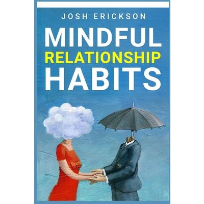 Mindful Relationship Habits