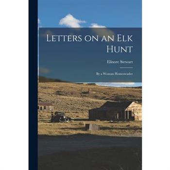 Letters on an Elk Hunt
