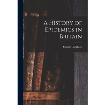 A History of Epidemics in Britain