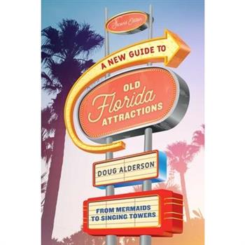 A New Guide to Old Florida Attractions
