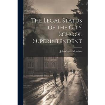 The Legal Status of the City School Superintendent