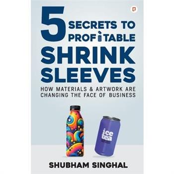 5 Secrets to profitable Shrink Sleeves