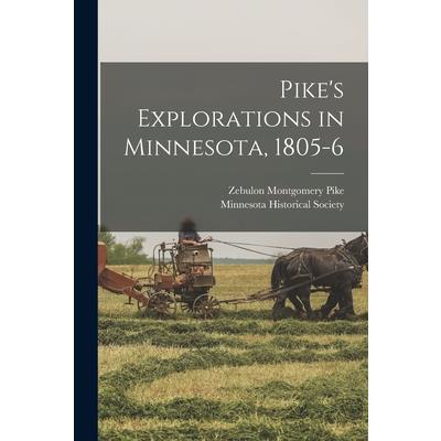 Pike's Explorations in Minnesota, 1805-6