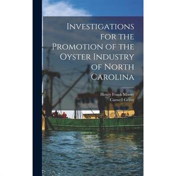 Investigations for the Promotion of the Oyster Industry of North Carolina