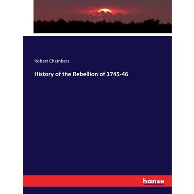 History of the Rebellion of 1745-46
