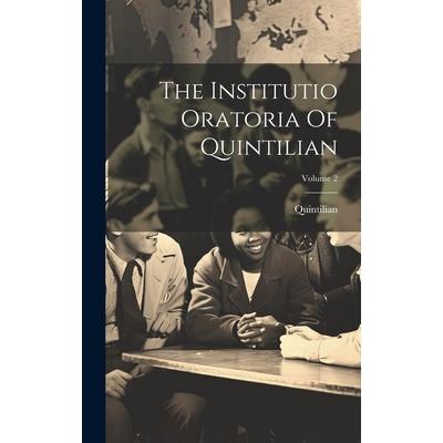 The Institutio Oratoria Of Quintilian; Volume 2