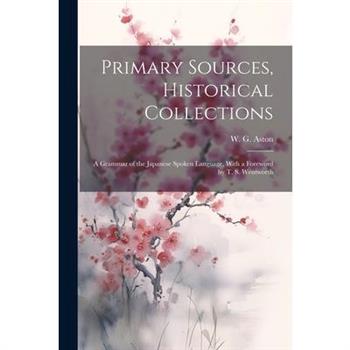 Primary Sources, Historical Collections