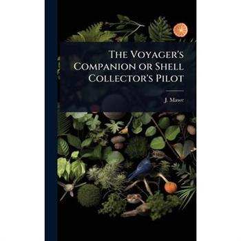 The Voyager’s Companion or Shell Collector’s Pilot