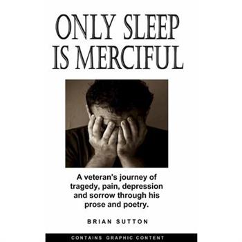 Only Sleep is Merciful