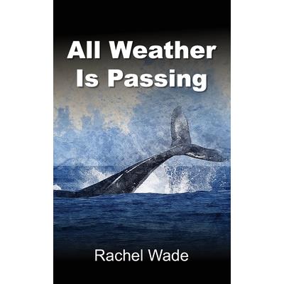 All Weather Is Passing