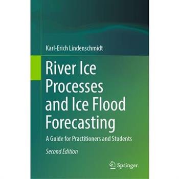 River Ice Processes and Ice Flood Forecasting