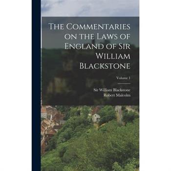 The Commentaries on the Laws of England of Sir William Blackstone; Volume 1