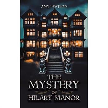 The Mystery of Hilary Manor