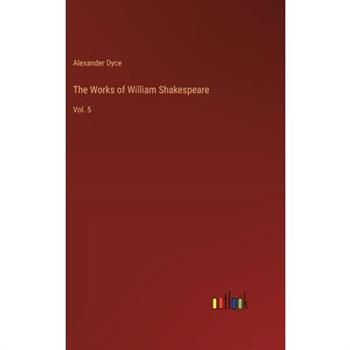 The Works of William Shakespeare